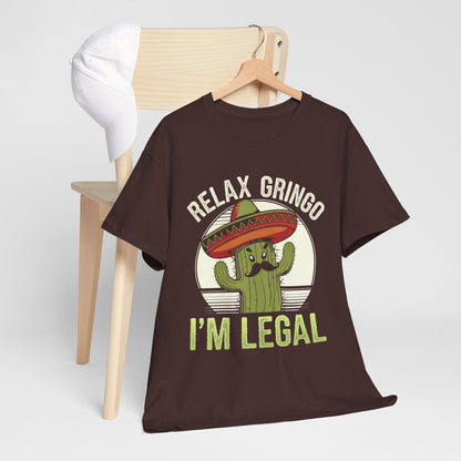 Relax Gringo, I'm Legal Cactus Humor Tee Funny Unisex Cotton Shirt, Casual Wear, Gift for Friends, Summer Vibes, Party Shirt