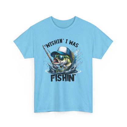 Wishin I was Fishin Unisex Heavy Cotton Tee