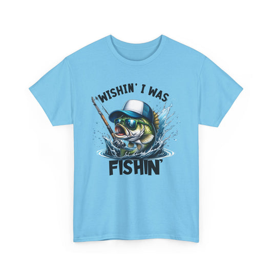 Wishin I was Fishin Unisex Heavy Cotton Tee