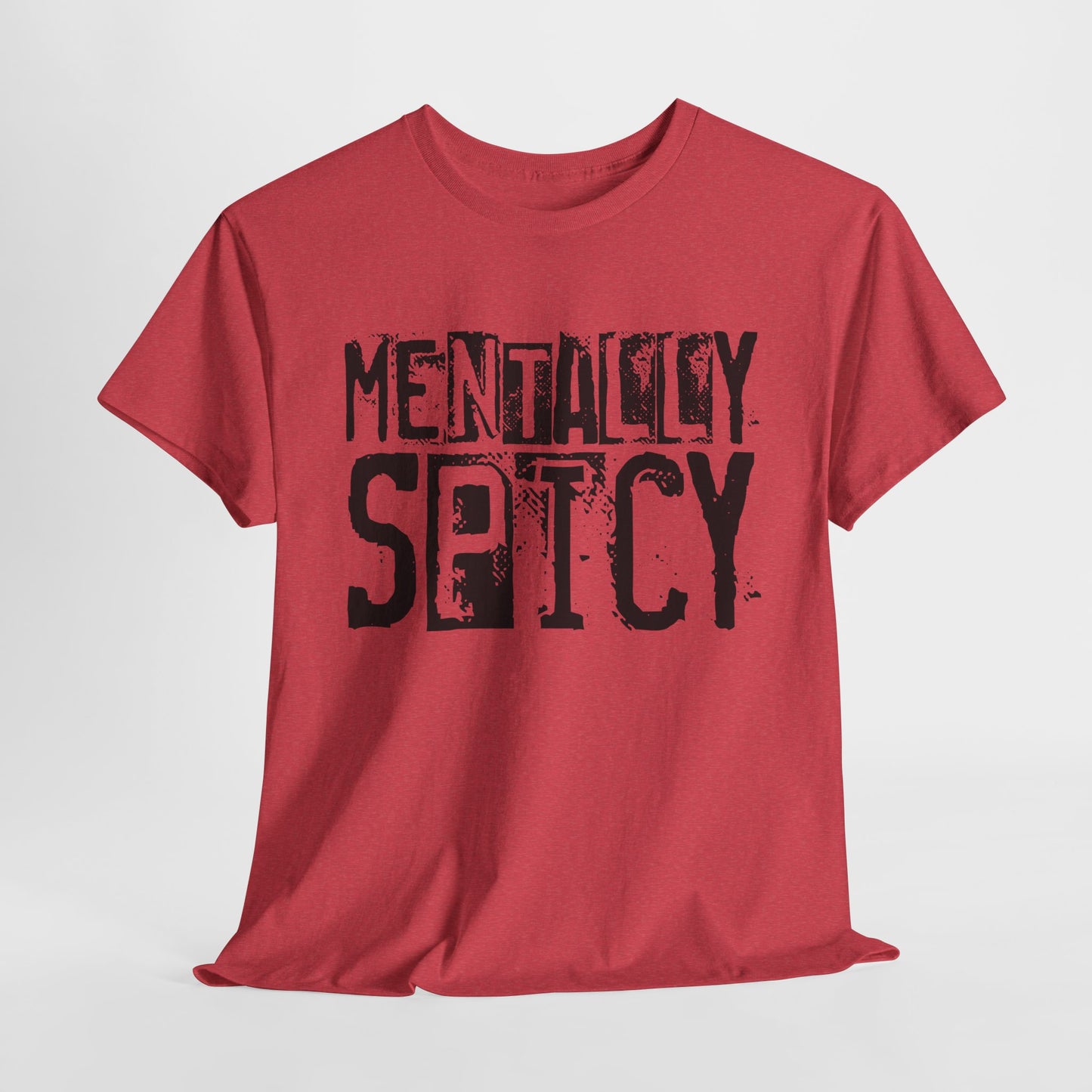 Mentally Spicy Unisex Heavy Cotton Tee Graphic T-Shirt, Casual Wear, Gift for Friends, Self-Care Reminder, Everyday Comfort
