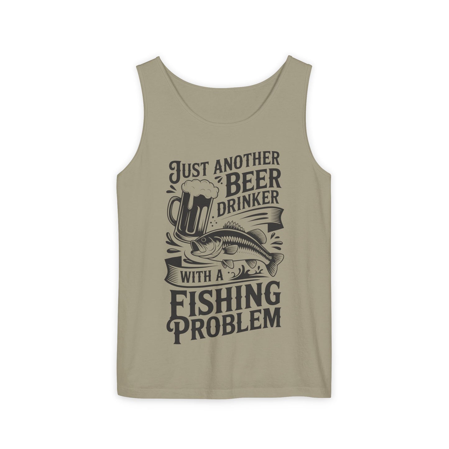 Fishing Tank Top — "Just Another Beer Drinker with a Fishing Problem" Graphic
