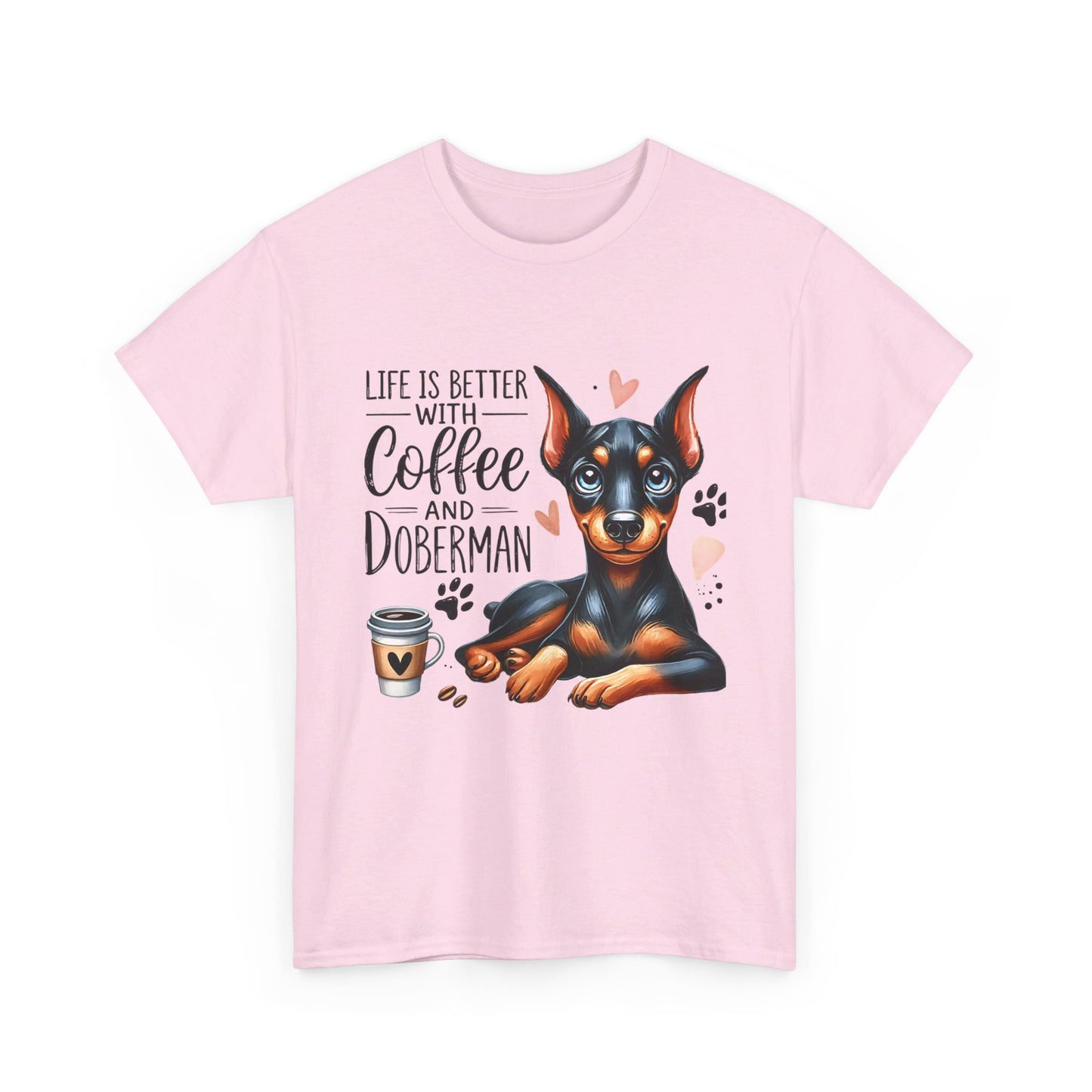 Life Is Better With Coffee And Doberman Unisex Heavy Cotton Tee