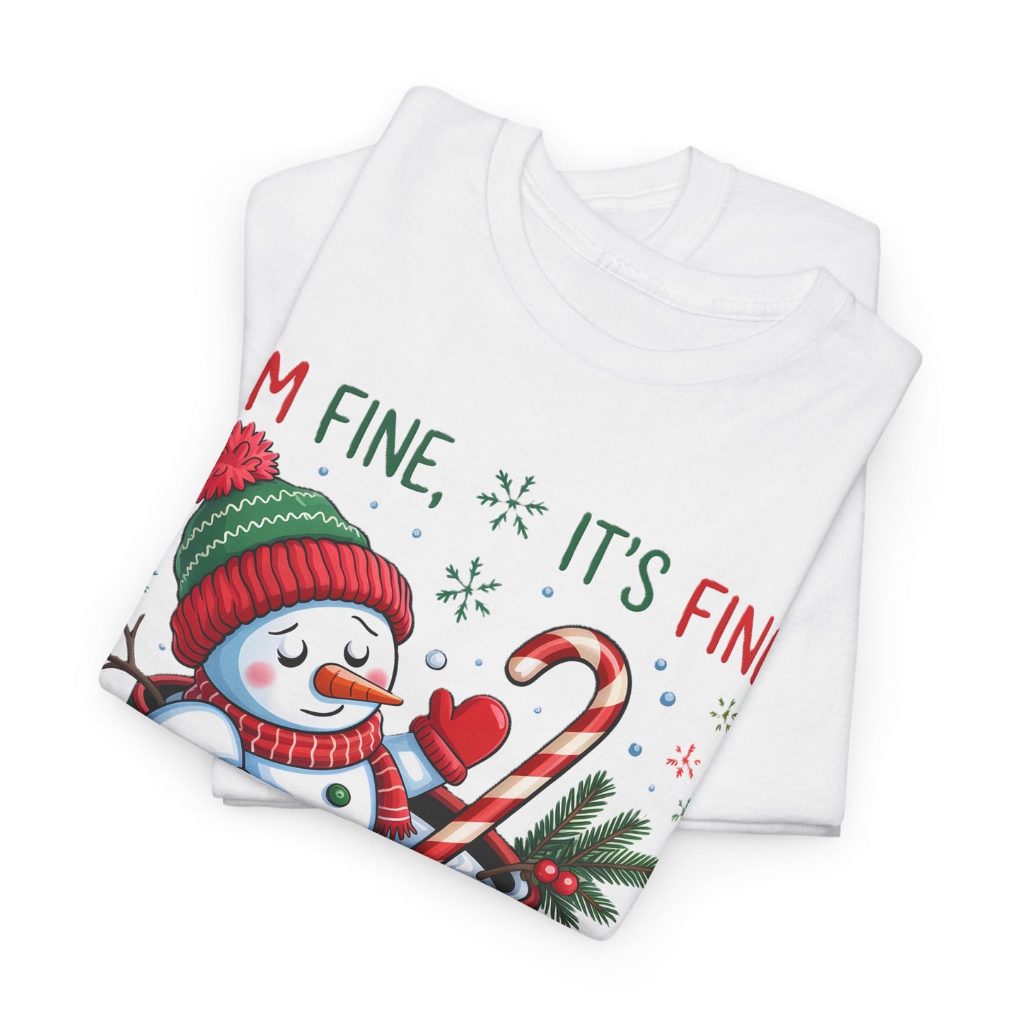 “I’m Fine, It’s Fine… Just Having a Meltdown” Snowman Funny Holiday T‑Shirt
