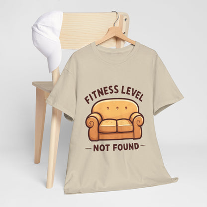 "Fitness Level Not Found"  Couch Comfortable Unisex TeeDesign