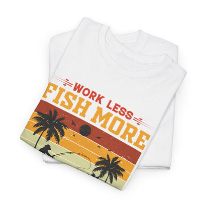 Work Less Fish More Fishing Club Unisex Heavy Cotton Tee