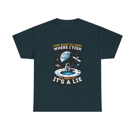 Where I Fish Its A Lie Unisex Heavy Cotton Tee