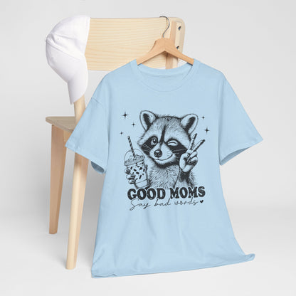Good Moms Say Bad Words Unisex Heavy Cotton Tee - Fun & Casual T-Shirt for Moms