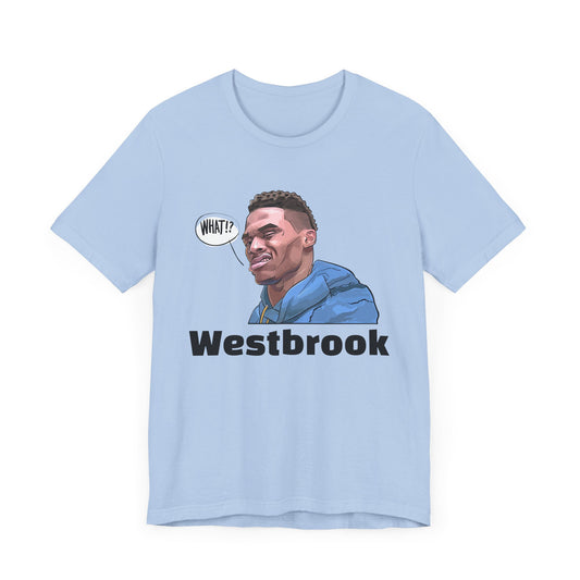 What Westbrook Graphic Tee - Fun Unisex Short Sleeve Shirt for Sports Fans