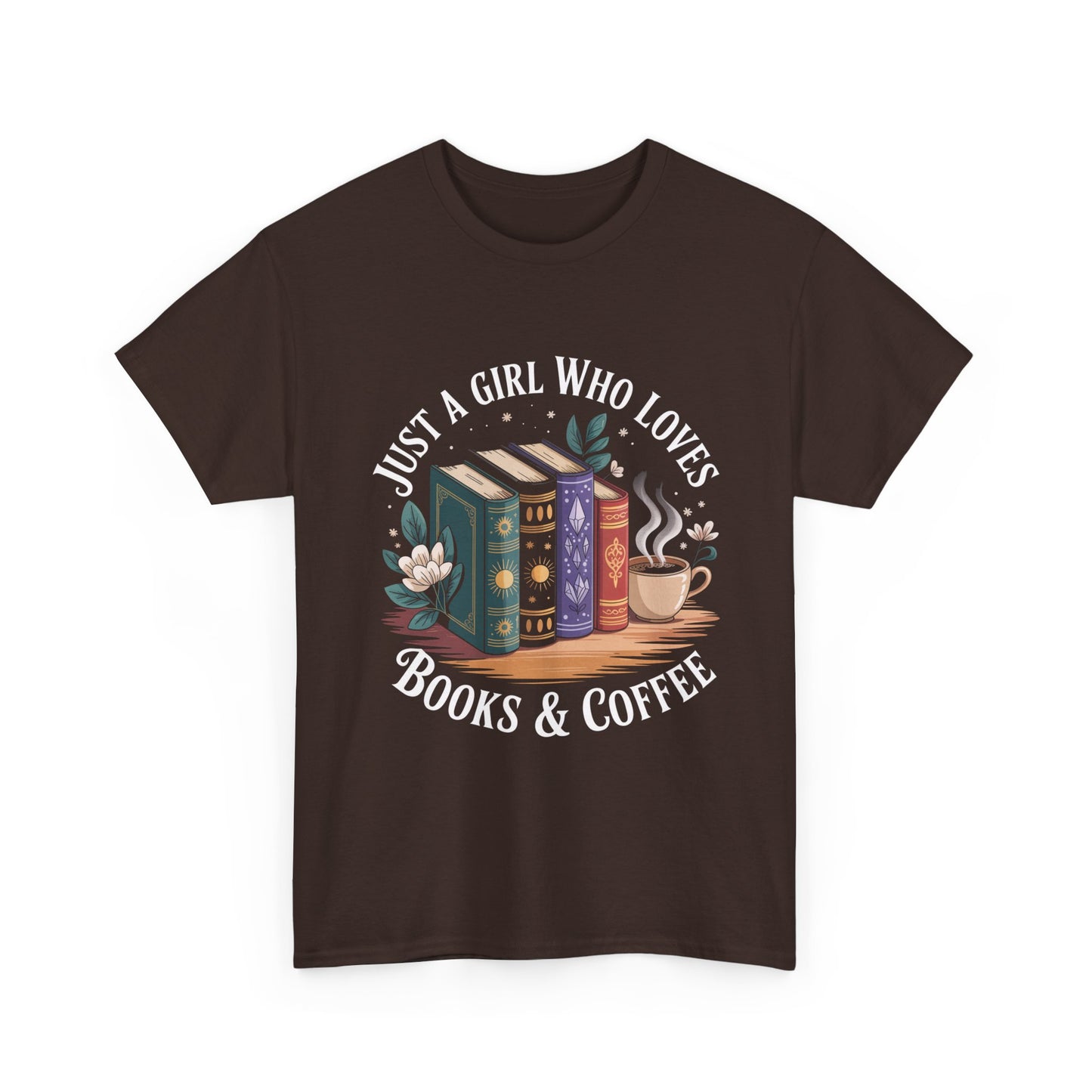 Just a Girl Who Loves Books & Coffee Books & Coffee T‑Shirt Literary Tee