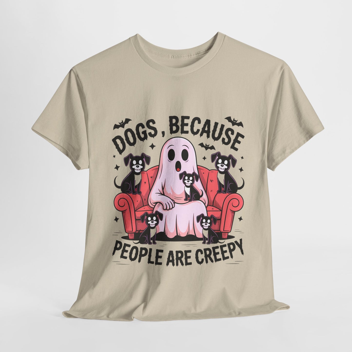 Dogs Because People Are Creepy Creepy Dogs T-Shirt, Funny Pet Lover Tee, Halloween Humor Shirt, Unisex Cotton Tee, Quirky Gift Idea for Dog Owners