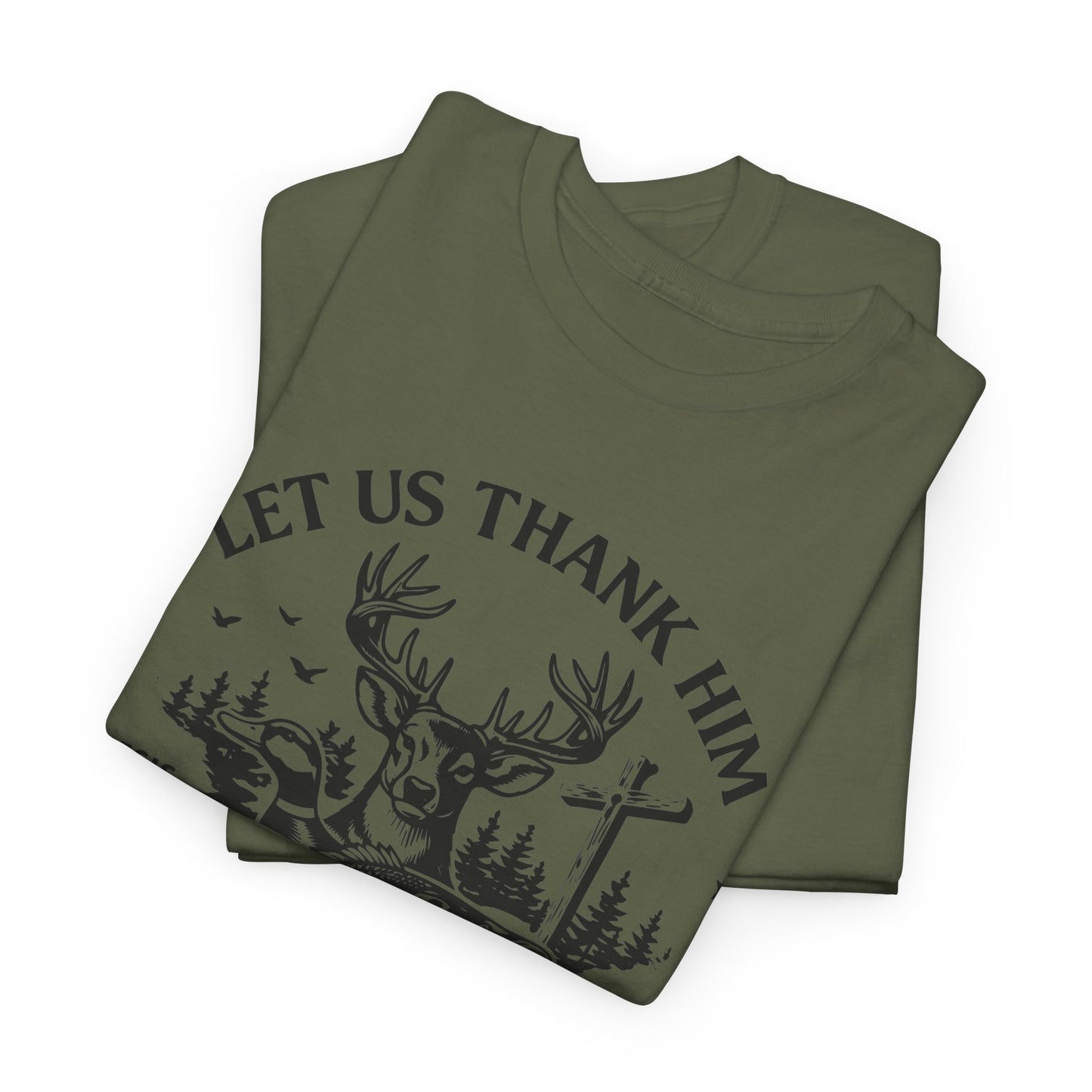 Hunting Faith T-Shirt — "Let Us Thank Him For Our Food" Outdoor Deer Graphic Tee