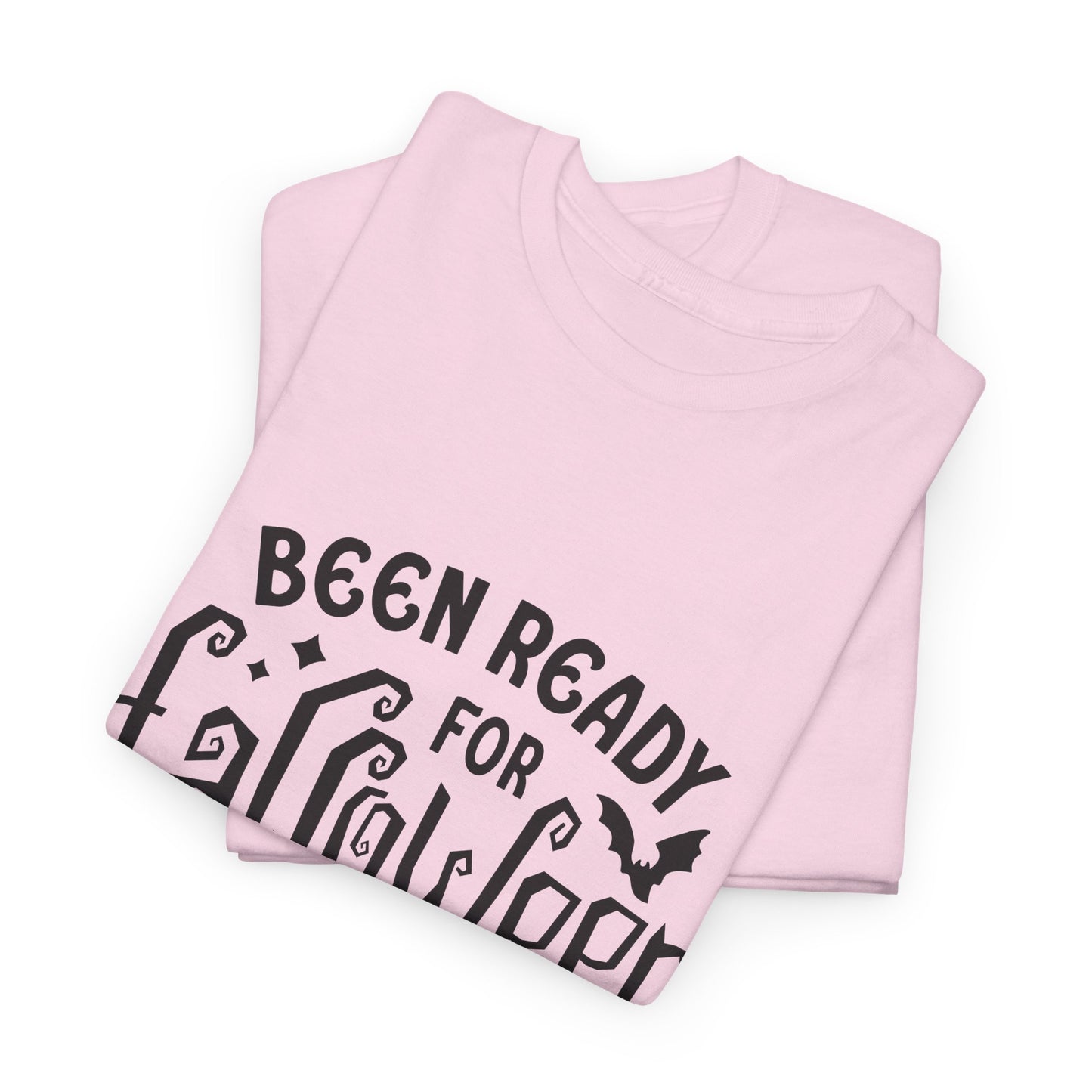 Been Ready Since Last Halloween Unisex Heavy Cotton Tee