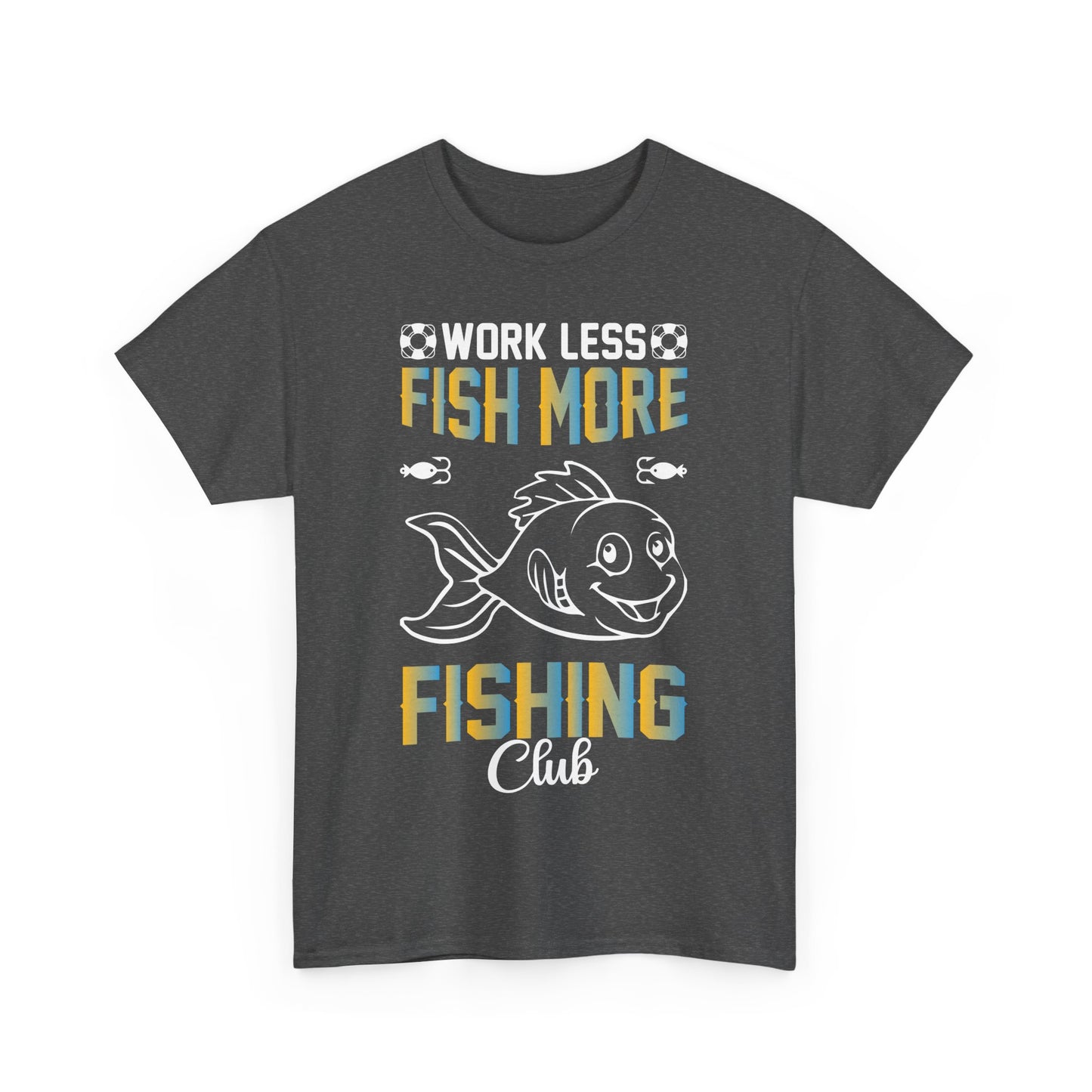 Work Less Fish More Fishing Club Unisex Heavy Cotton Tee