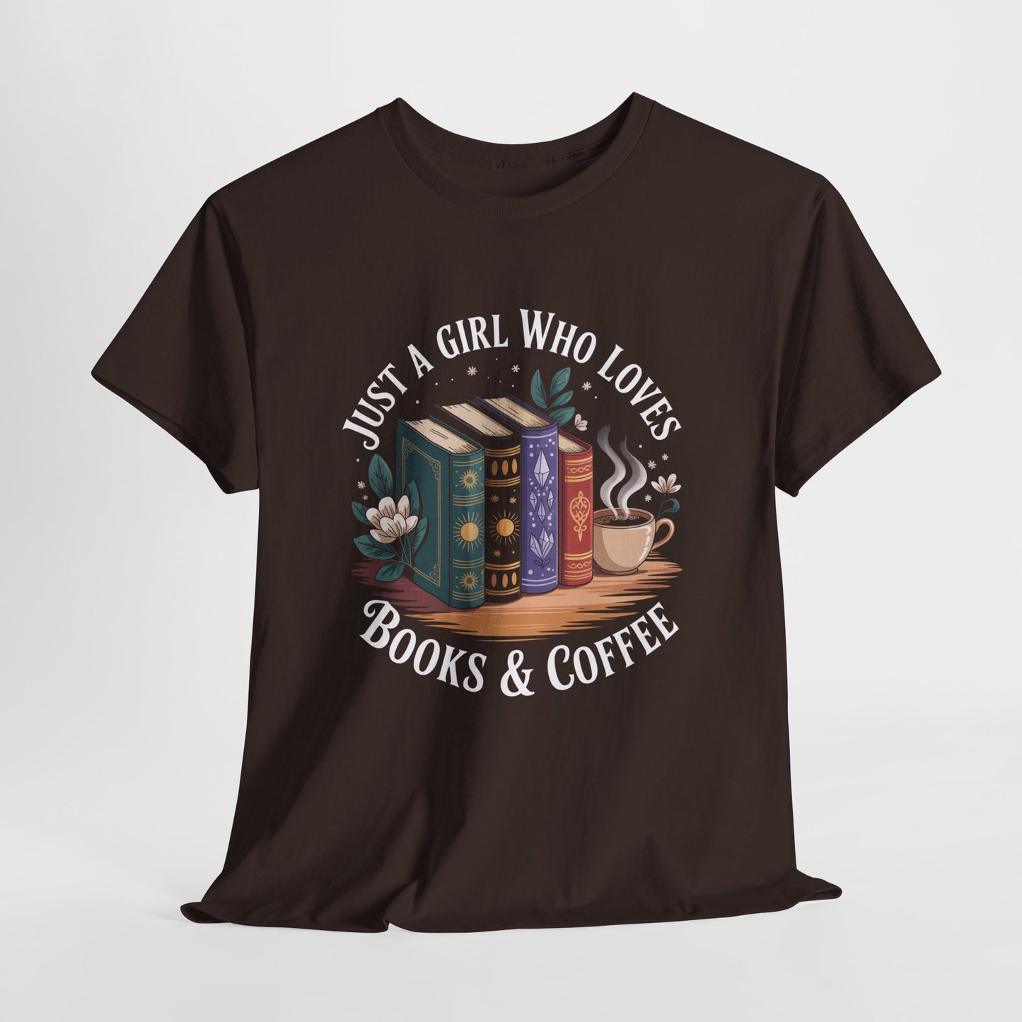 Just a Girl Who Loves Books & Coffee Books & Coffee T‑Shirt Literary Tee