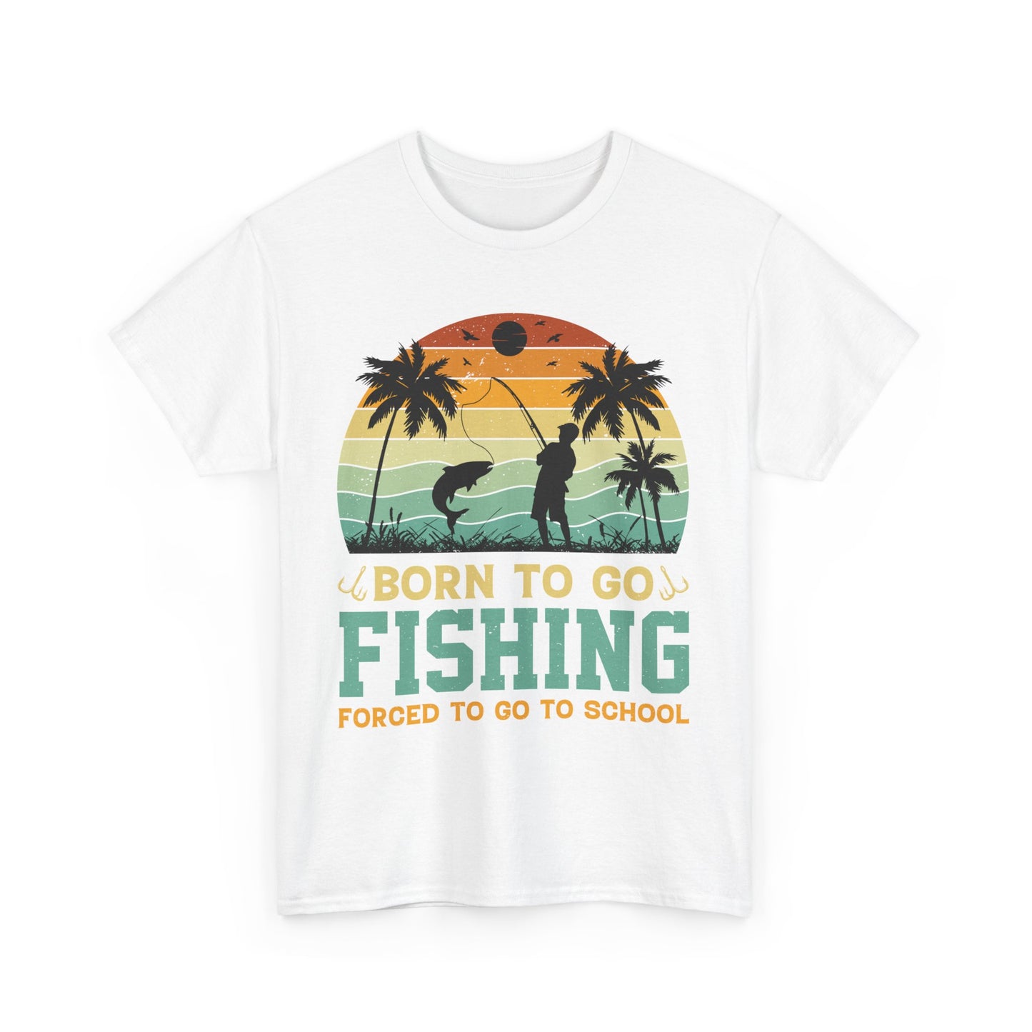 Born To Go Fishing Forced To Go To School Unisex Heavy Cotton Tee