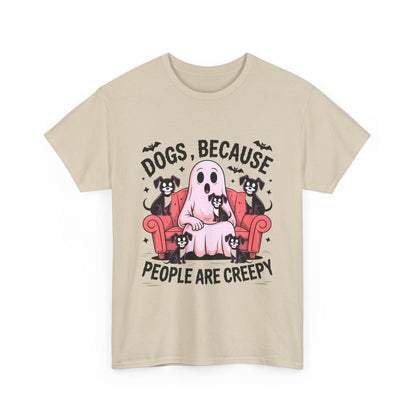 Dogs Because People Are Creepy Creepy Dogs T-Shirt, Funny Pet Lover Tee, Halloween Humor Shirt, Unisex Cotton Tee, Quirky Gift Idea for Dog Owners
