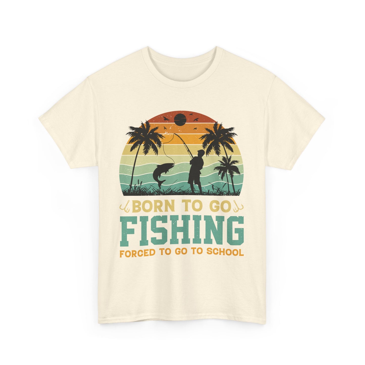 Born To Go Fishing Forced To Go To School Unisex Heavy Cotton Tee