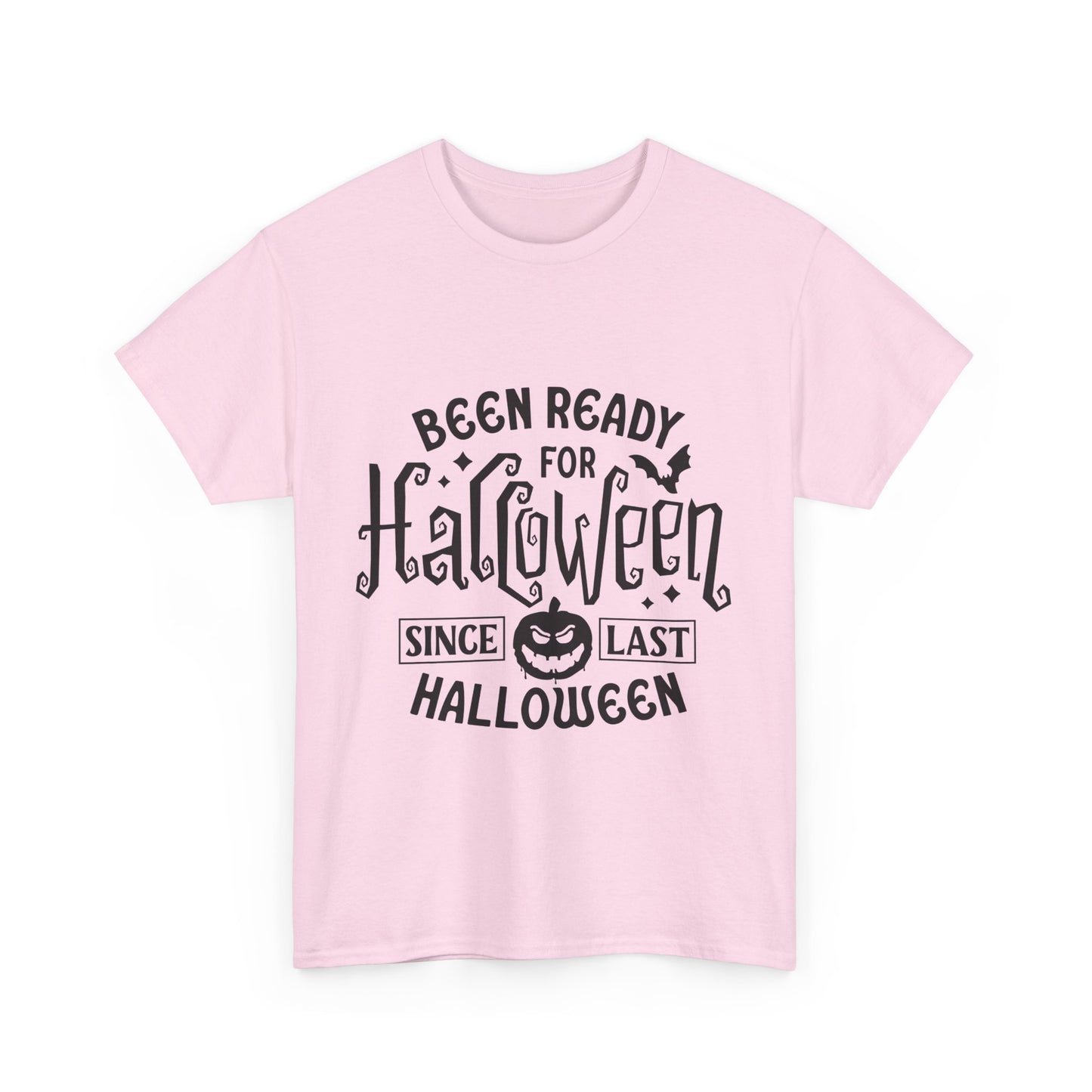 Been Ready Since Last Halloween Unisex Heavy Cotton Tee