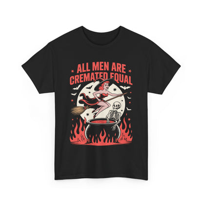 All Men Are Cremated Equal T-Shirt, Gothic Humor Unisex Tee, Funny Statement Shirt, Casual Graphic Tee for Halloween, Unique Gift Idea