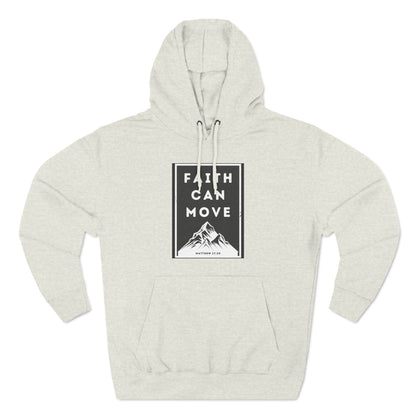 Faith Can Move Fleece Hoodie