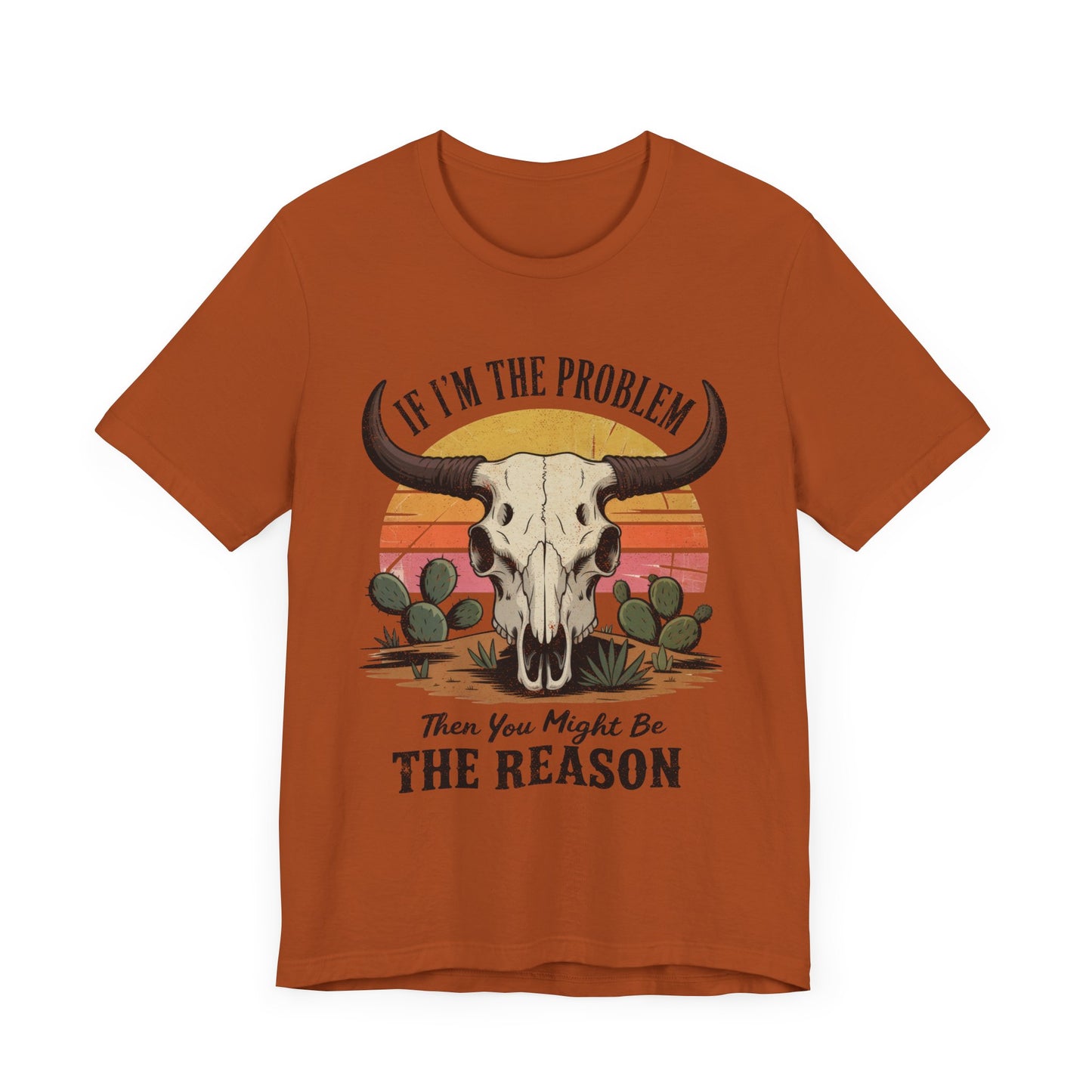 If I'm the Problem Then You Might Be the Reason, Bohemian Skull Graphic Tee Casual Summer Shirt, Fun Gift for Friends, Music