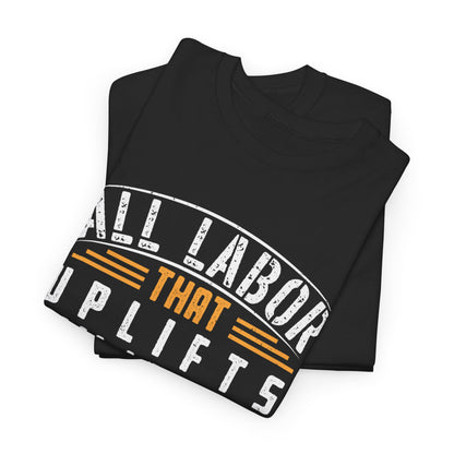 Uplifting Labor Day Tee | Unisex Cotton Shirt, Empowerment Clothing, Inspirational Gift, Casual Wear, Social Justice Apparel