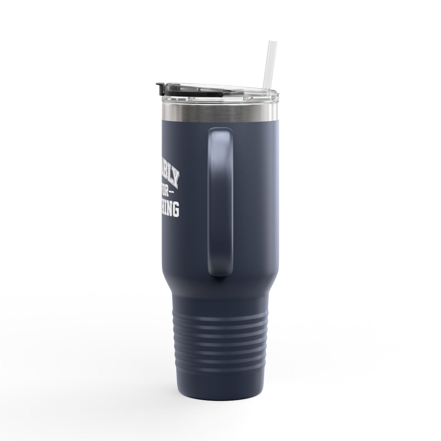 Probably Late for Something Funny Insulated Travel Mug - 40oz Perfect for Coffee Lovers
