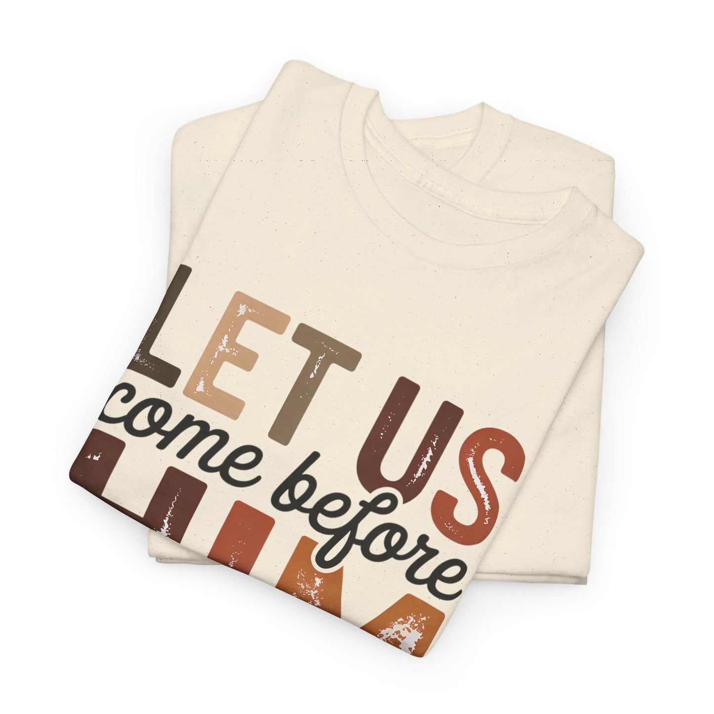 Thanksgiving Psalm T-Shirt — "Let Us Come Before Him with Thanksgiving" Christian Tee