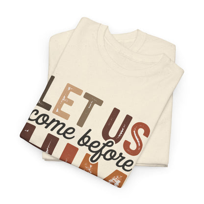 Thanksgiving Psalm T-Shirt — "Let Us Come Before Him with Thanksgiving" Christian Tee