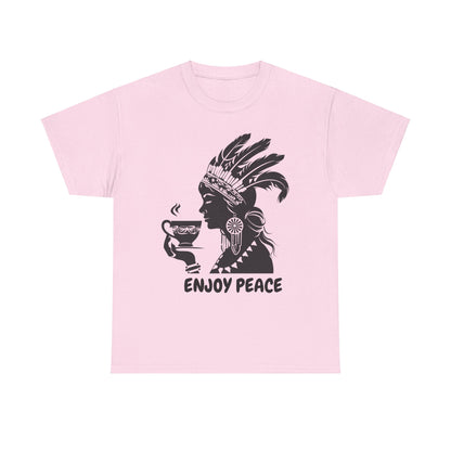 Enjoy Peace Coffee Indian Female Unisex Heavy Cotton Tee