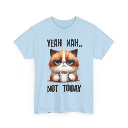 Yeah Nah Not Today Cat Unisex Heavy Cotton Tee